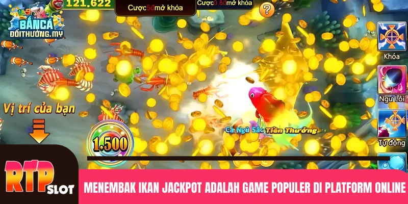 Menembak Ikan Jackpot adalah game populer di platform online