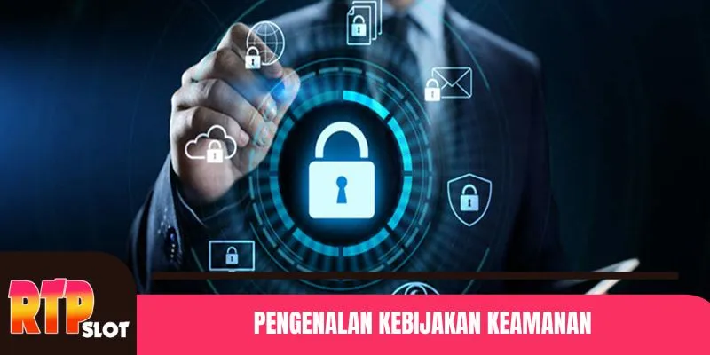 Kebijakan Keamanan yang Ditetapkan oleh RTP Slot