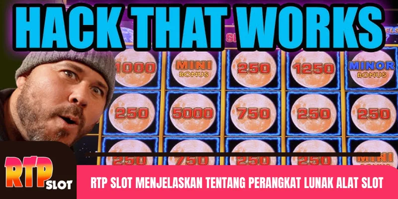 RTP Slot menjelaskan tentang perangkat lunak alat slot